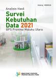 Analisis Hasil Survei Kebutuhan Data 2021 BPS Provinsi Maluku Utara